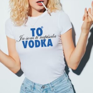 Ja som ti nepísal / nepísala To vodka