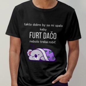 Furt dačo! Takto dobre by sa mi spalo