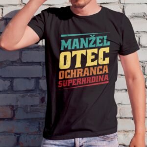 Manžel, otec, ochranca, superhrdina