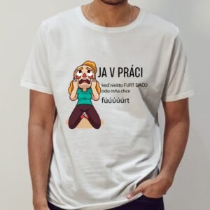 Furt dačo! ja v práci