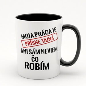 Moja práca je prísne tajná, ani sám neviem, čo robím