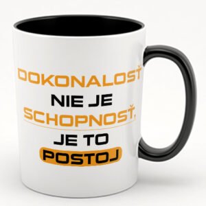 Dokonalosť nie je schopnosť, je to postoj