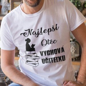 Najlepší otec vychová učiteľku