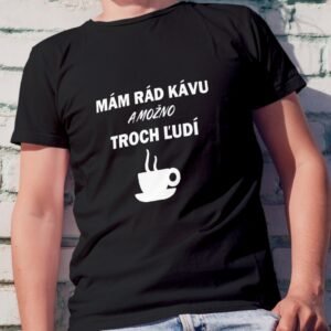 Mám rád kávu a možno troch ľudí