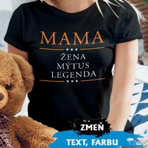 Mama žena, mýtus, legenda