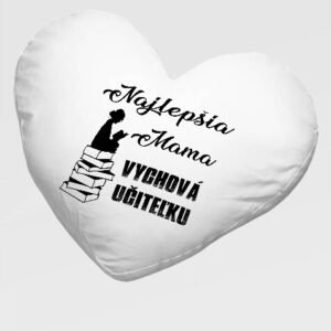 Najlepšia mama vychová učiteľku