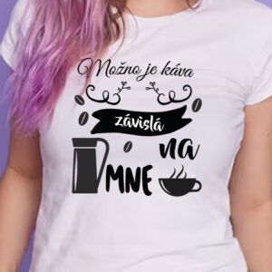 Možno je káva závislá na mne